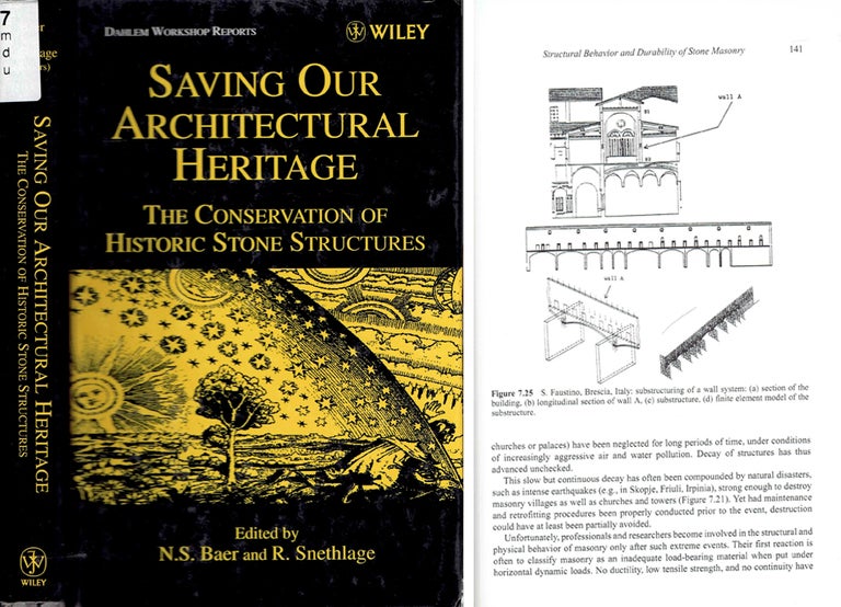 Item #20856 Saving Our Architectural Heritage: The Conservation of Historic Stone Structures. Stone, N. S. Baer, R. Snethlage.
