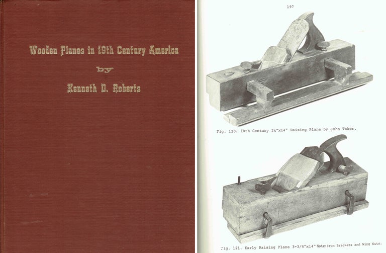 Item #20866 Wooden Planes in 19th Century America - signed by the author. Tools, Kenneth D. Roberts.
