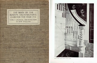 Item #20881 The Book of the Boston Architectural Club for the Year 1918 - Early Colonial...