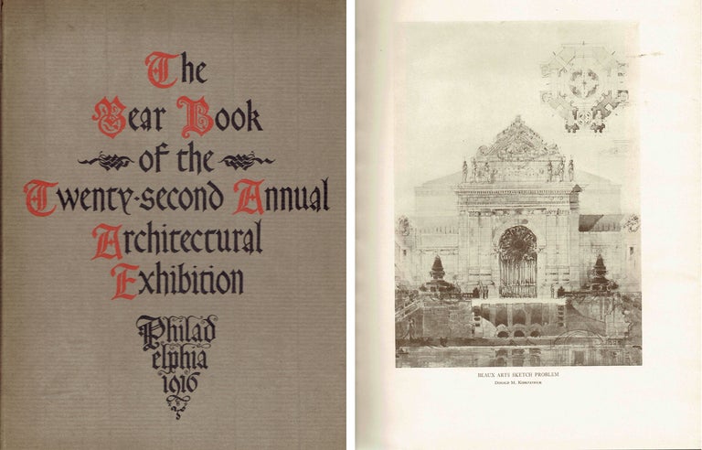 Item #20931 Architectural Year Book Philadelphia 1916; Year Book of the Twenty Second Annual Architectural Exhibition held by The Philadelphia Chapter of The American Institute of Architects and The T Square Club in the Galleries of The Art Club May 7 to May 28 1916. Pennsylvania, Philadelphia Chapter of the American Institute of Architects.