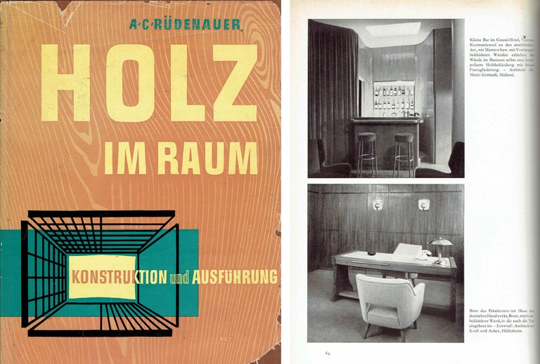 Item #21052 Holz im Raum [Wood in the Room]; Konstruktion und Ausfuhrung [Construction and Execution]. International, A. C. Rudenauer.