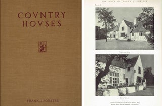 Item #21056 Country Houses: The Work of Frank J. Forster A.I.A.; illustrated with photographs,...