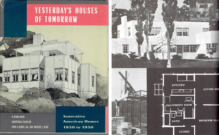 Item #21156 Yesterday's Houses of Tomorrow: Innovative American Homes 1850 to 1950. Architectural History, H. Ward Jandl.