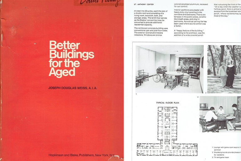 Item #2123 Better Buildings for the Aged. Urban Studies, Joseph Douglas Weiss.