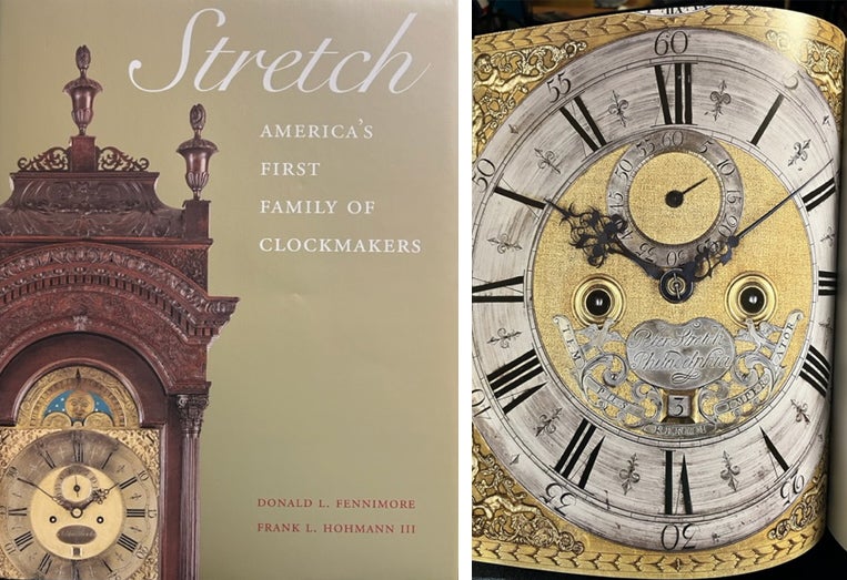 Item #21244 Stretch: America's First Family of Clockmakers. Clocks, Donald L. Fennimore, Frank L. Hohmann III.