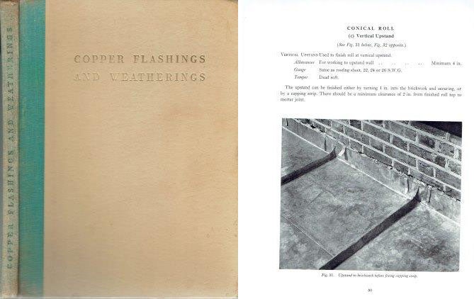 Item #21264 Copper Flashings and Weatherings; A Practical Handbook: C.D.A. Publication No. 42. Metal, Copper Development Association.