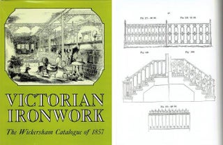Item #21282 Victorian Ironwork: The Wickersham Catalogue of 1857. Victorian, Margot Gayle,...