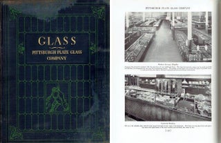 Item #21395 Glass: History, Manufacture and its Universal Application. Glass, Pittsburgh Plate...