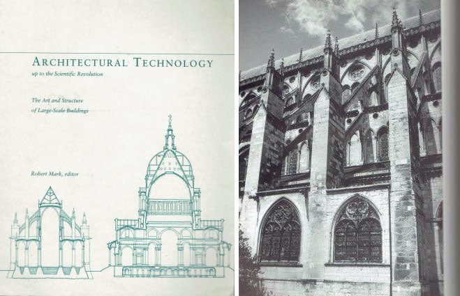 Item #21607 Architectural Technology up to the Scientific Revolution; The Art and Structure of Large-Scale Buildings. Building, Robert Mark.