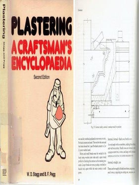 Item #21863 Plastering; A Craftsman's Encyclopedia. Plastering, W. D. Stagg, B. F Pegg