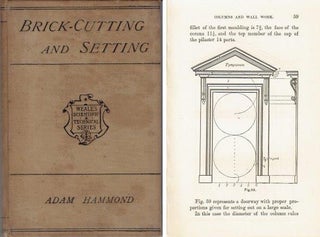 Item #22086 The Art of Practical Brickcutting and Setting; showing the most advanced methods of...