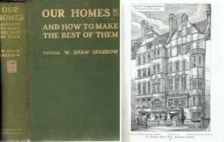 Item #22088 Our Homes and How to Make the Best of Them. Architecture, W. Shaw Sparrow