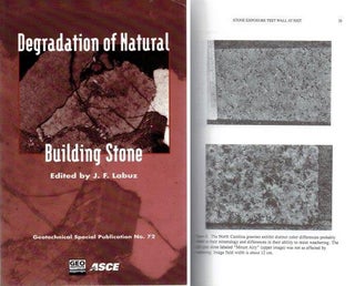 Item #22175 Degradation of Natural Building Stone; Geotechnical Special Publication No. 72....