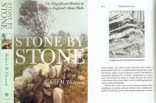 Item #22177 Stone by Stone; The Magnificent History in New England's Stone Walls. Stone, Robert...