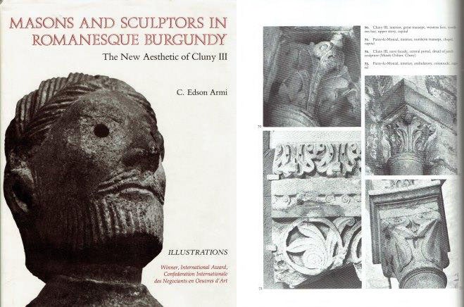 Item #22429 Masons and Sculptors in Romanesque Burgundy (2 volumes); The New Aesthetic of Cluny III. International, C. Edson Armi.