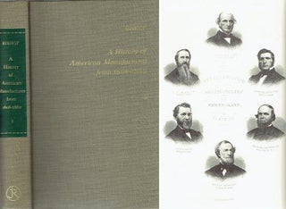 A History of American Manufactures from 1608 to 1860 (3 volumes, complete); exhibiting the origin...