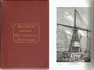 Knight's American Mechanical Dictionary (3 volumes, complete); a description of tools,...