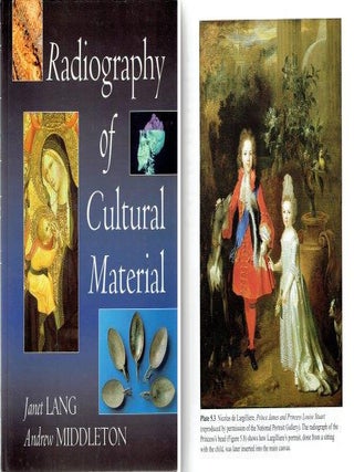 Item #22630 Radiography of Cultural Material. Conservation, Janet Lang, Andrew Middleton