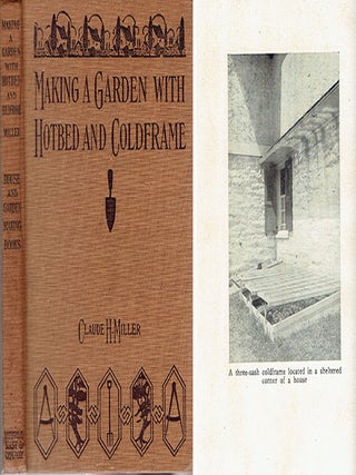 Item #23261 Making a Garden with Hotbed and Coldframe. Landscape Architecture, Claude H. Miller