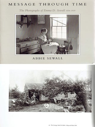 Item #23327 Message Through Time: The Photographs of Emma D. Sewall 1836-1919 - signed by the...