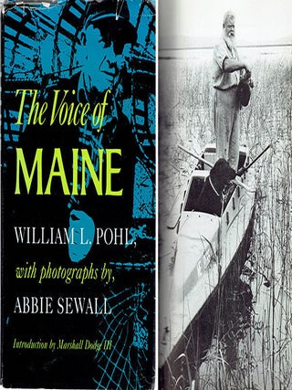 Item #23328 The Voice of Maine - signed by the photographer. New England, William L. Pohl, Abbie...
