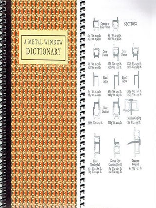Item #23726 A Metal Window Dictionary; Containing Illustrated Descriptions of Technical Terms...