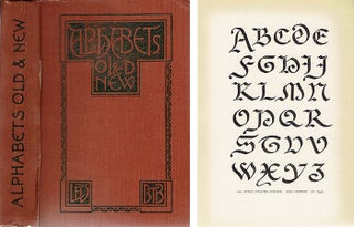 Item #23799 Alphabets Old and New; for the use of craftsmen, with an introductory essay on 'Art...
