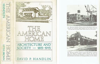 Item #23804 The American Home: Architecture and Society, 1815-1915. American, David P. Handlin