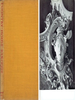 Country House Baroque ; photographs of eighteenth century ornament, mostly stucco-work in English...