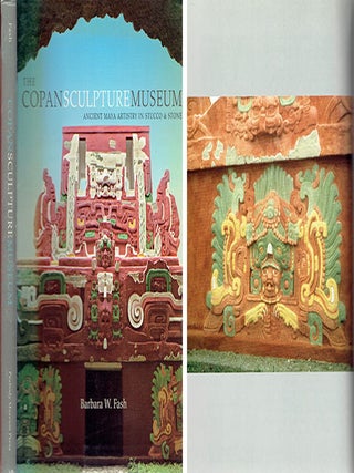 Item #23889 The Copan Sculpture Museum: Ancient Maya Artistry in Stucco & Stone. Fine Arts,...
