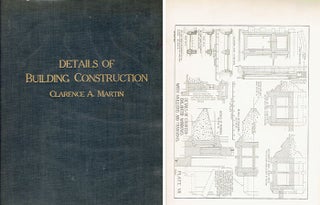 Item #23891 Details of Building Construction. Building Construction, Clarence A. Martin