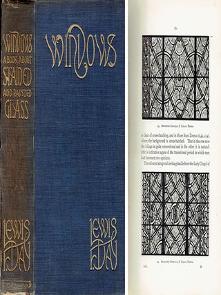 Windows: A Book about Stained & Painted Glass. Glass, Lewis F. Day.