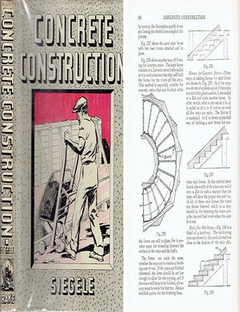 Item #23906 Concrete Construction - signed by the author; a practical book of instruction for form builders, concrete workers, and other building tradesmen, particularly carpenters and builders. Covering form building tools and equipment, staking out, batter boards, tie wires, squaring, columns, beams, slabs, shores, metal and wood pans, hollow tile, walers, and tie rods. Formulas, forms for tanks, circular and other concrete stairs, footings, and sidewalks. Screeds, mixing concrete, concrete worker's tools, lifts, hoists, runways, reinforcing, and removing forms. Shoring, underpinning, plugging, setting bucks, bracing frames, scaffolding, and other subjects. Concrete, Cement.