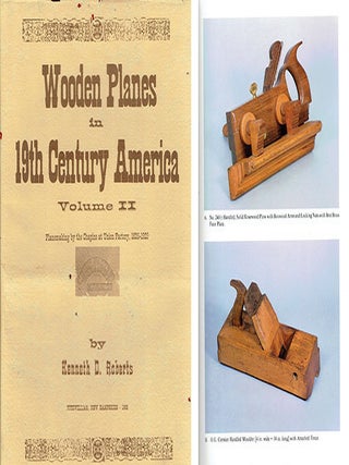 Wooden Planes in 19th Century America (volume II); Planemaking by the Chapins at Union Factory,...
