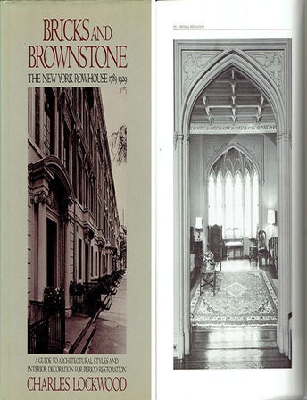 Item #23966 Bricks and Brownstone: The New York Rowhouse 1783-1929; A Guide to Architectural Styles and Interior Decoration for Period Restoration. American, Charles Lockwood.