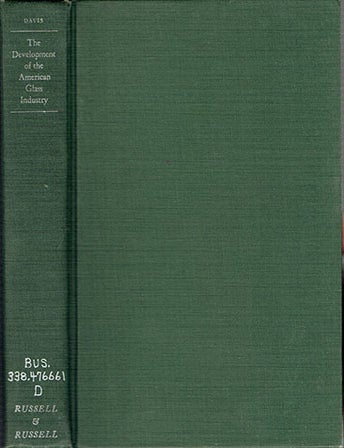 Item #23970 The Development of the American Glass Industry. Glass, Pearce Davis.