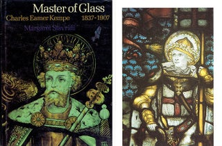 Item #23987 Master of Glass: Charles Eamer Kempe 1837-1907. Glass, Margaret Stavridi