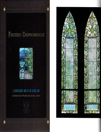 Item #23988 Frederic Crowninshield: A Renaissance Man in the Gilded Age. Glass, Gertrude de G. Wilmers, Julie L. Sloan.