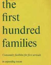 Item #2430 The First Hundred Families; Community facilities for first arrivals in expanding towns. Urban Studies, Ministry of Housing, Local Government.