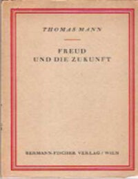 Item #2676 Freud und die Zukunft. Misc German, Thomas Mann.