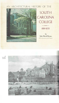 Item #3240 Architectural History of the South Carolina College, 1801-1855. Southern US, John M....