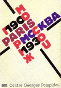 Item #5051 Paris-Moscou 1900-1930. Modern, A. Khaltourine, Pontus Hulen Jean Miller, Alexandre...