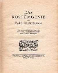 Item #608 Das Kostuemgenie; Vier O-Lithographien und zwoelf Textzeichnungen von Arthur Rudolph. German, Carl Hauptmann.