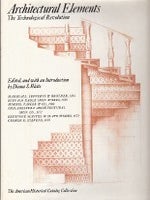 Item #6259 Architectural Elements; The Technological Revolution. Millwork, Diana S. Waite