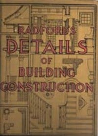 Item #6311 Radford's Portfolio of Details of Building Construction; A Remarkable and Unique...