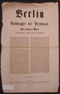 Item #660 "Berlin. an die Aufwiegler der Provinzen. "; Ein wahres Wort zur Scheidung zwischen Luege und Wahrheit. German History, unknown.