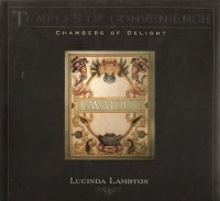 Item #7688 Temples of Convenience and Chambers of Delight. Interiors, Lucinda Lambton