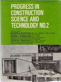 Item #833 Progress in Construction Science and Technology No. 2. Engineering, Roger Burgess,...