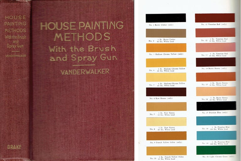 Item #9376 House Painting Methods with the Brush and Spray Gun; Industrial Painting on Steel, Iron, Cement, Brick and Wood Surfaces. Paint, F. N. Vanderwalker.